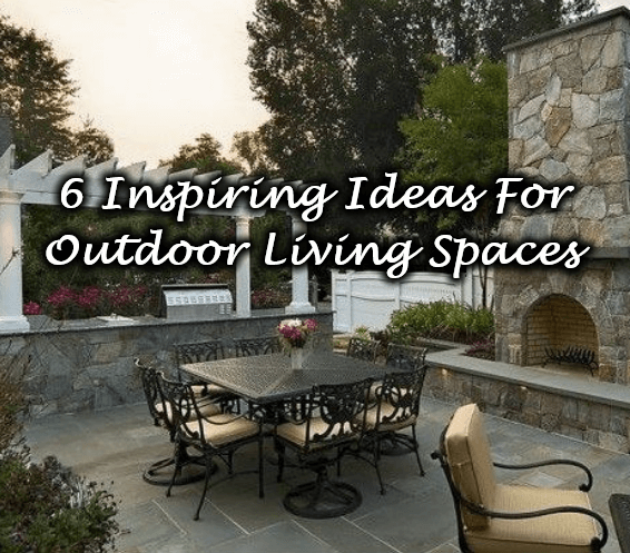 6 Inspiring Ideas For Outdoor Living, Living Spaces Outdoor Furniture Covers